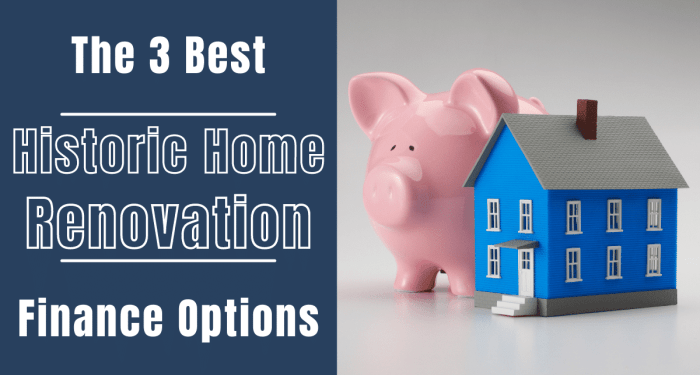 The 3 Best Historic Home Renovation Finance Options